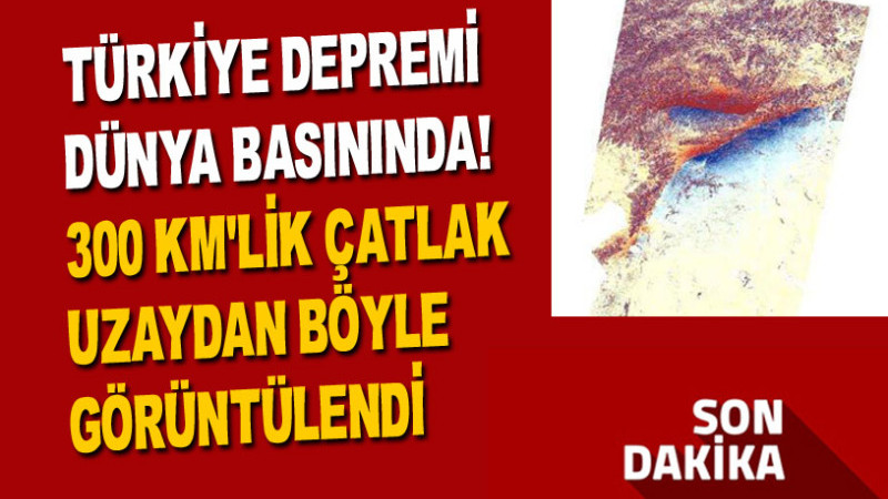 TÜRKİYE DEPREMİ DÜNYA BASININDA!