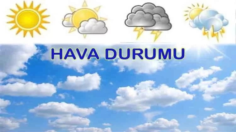 YURTTA BUGÜN HAVA NASIL OLACAK?